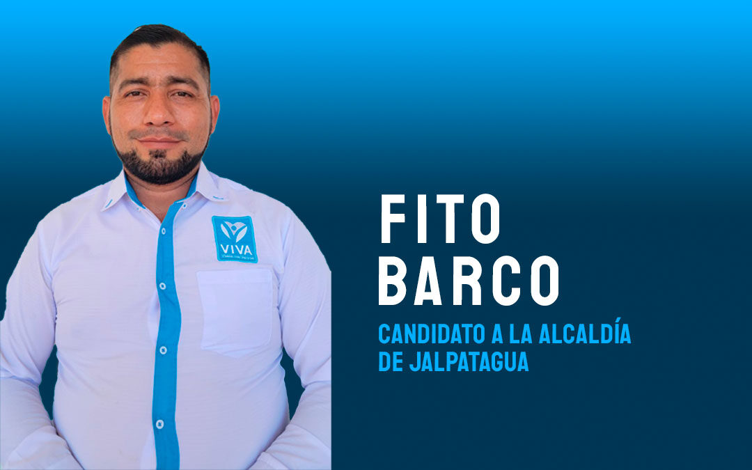 Fito Barco Candidato Alcalde Jalpatagua, Jutiapa.